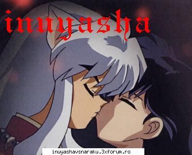 iar un mic sarut care iti aproie inima si ti-o aprinde la maximum poze cu inuyasha si kagome
